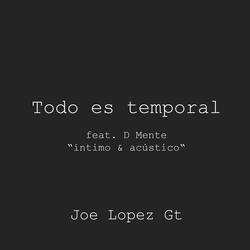 Todo Es Temporal (feat. D Mente)
