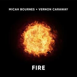 Fire (feat. Vernon Caraway)