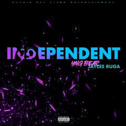 Independent (feat. Jaycee Ruga)