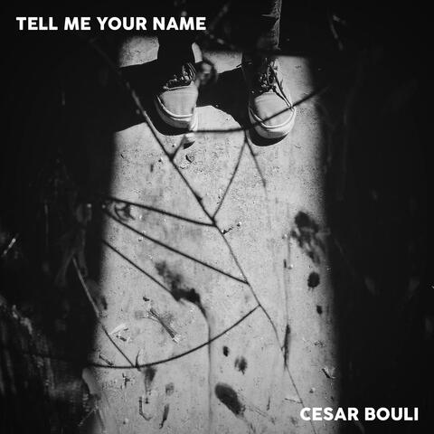 Tell Me Your Name