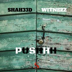 Pushhh (feat. Witnezz)
