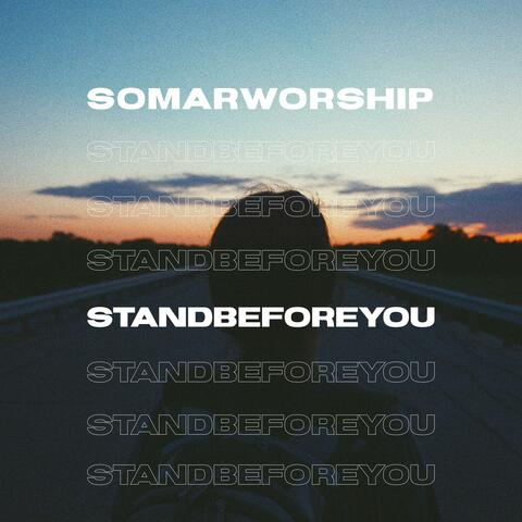 Stand Before You