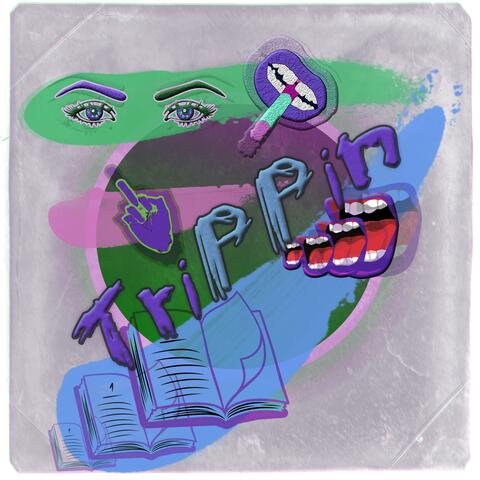 Trippin'
