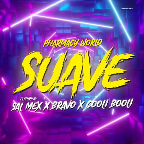 Suave (feat. Sal Mex, Bravo & Cooli Booli)