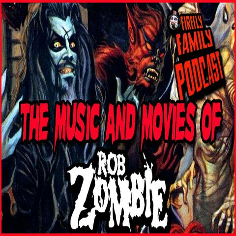 The Music and Movies of Rob Zombie | Christian Hanna Horror