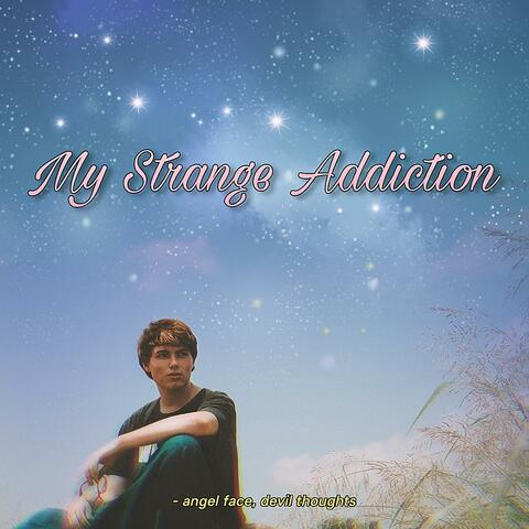 My Strange Addiction