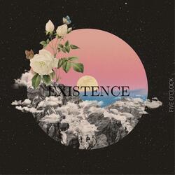 Existence