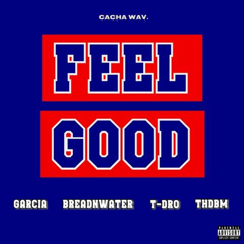 Feel Good (feat. Breadnwater, T-Dro & Thdbm)