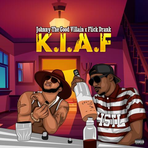 K.I.A.F. (feat. Flick Drank)