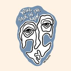 Your Hair in the Rain