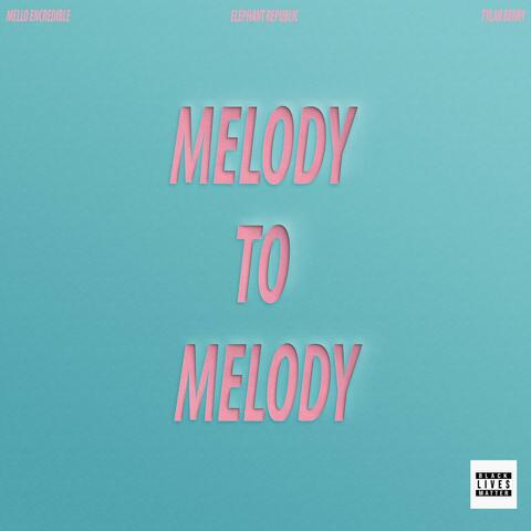 Melody to Melody (feat. Tylar Berry)