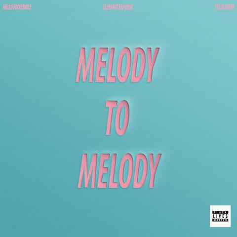 Melody to Melody (feat. Tylar Berry)
