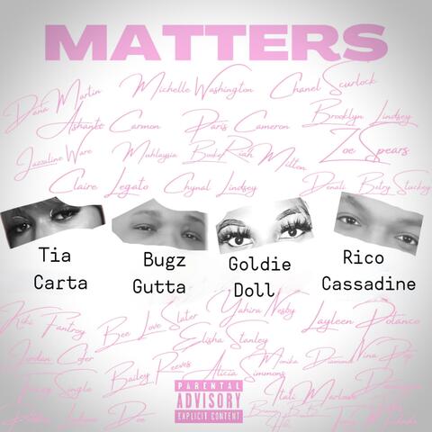 Matters (feat. Tia Carta, Rico Cassadine & Goldie Doll)