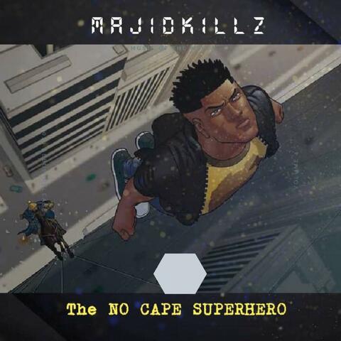 The No Cape Superhero