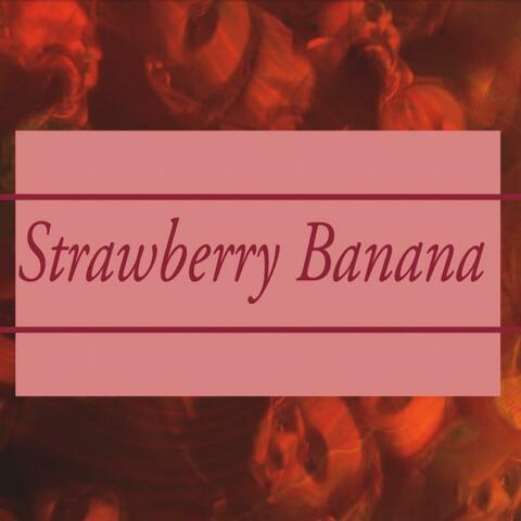 Strawberry Banana (feat. Firefly Oshenisis)