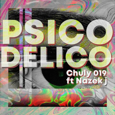 Psicodélico (feat. Nazek J)