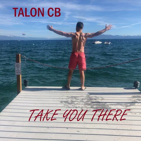 Take You There