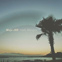 Yeah, Mangos
