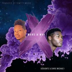 Make a Way (feat. Chris Michae1)