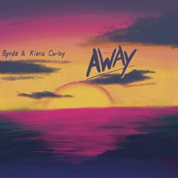 Away (feat. Kiana Corley)