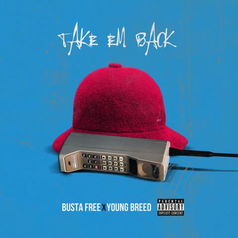 Take Em Back (feat. Young Breed)