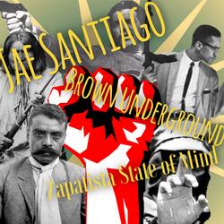 Zapatista State of Mind (feat. Brown Underground)