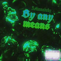 By Any Means