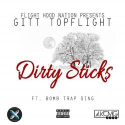 Dirty Stickz (feat. Bomb Trap Singa)