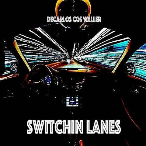 Switchin' Lanes