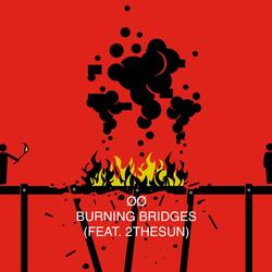 Burning Bridges (feat. 2thesun)