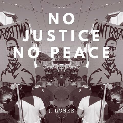 No Justice, No Peace