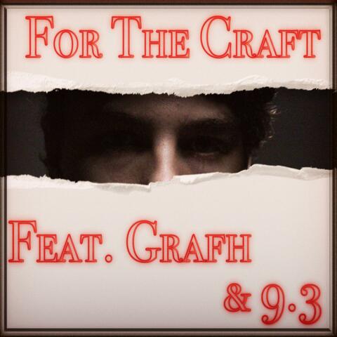 For the Craft (feat. Grafh & 9.3)