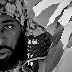 Straight, Off the Top