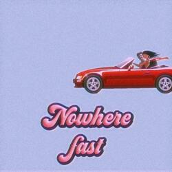 Nowhere Fast