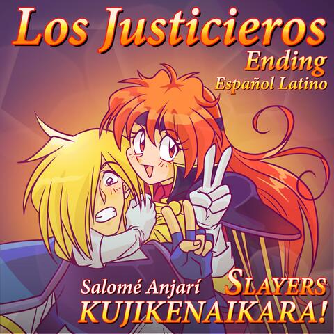 Kujikenaikara! (Los Justicieros Slayers Ending Español Latino)