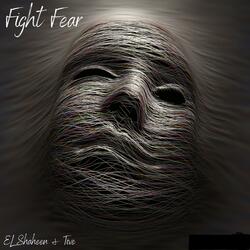 Fight Fear (feat. EL-Shaheen)