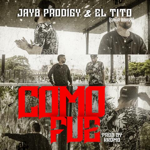 Como Fue (feat. El Tito Caña Brava)