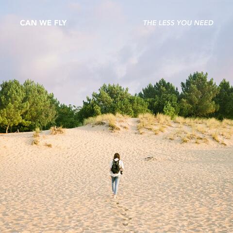 The Less You Need