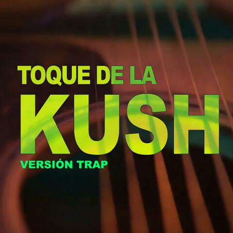 Toque de la Kush Trap (feat. J Bravo)