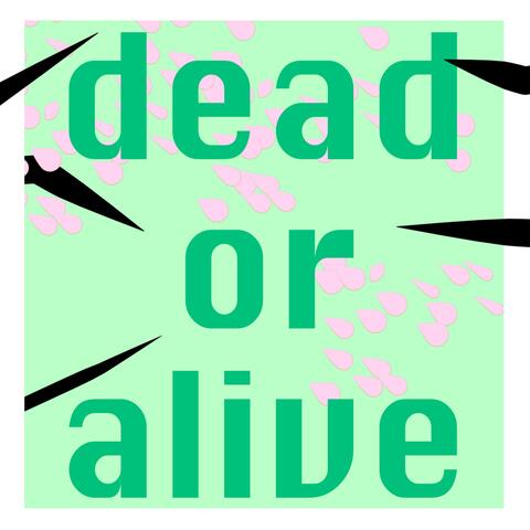 Dead or Alive (feat. Yang lörric & Lil Yung)