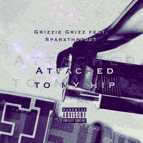 Attached to My Hip (feat. Sparxthepoet)