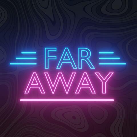 Far Away