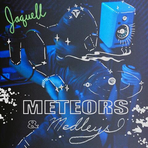 Meteors and Medleys