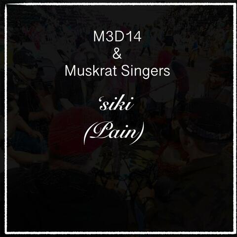 'Siki (Pain) [feat. Muskrat Singers]