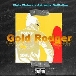 Gold Rodger (feat. Astreaux Guillotine)