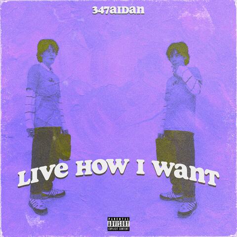 Live How I Want