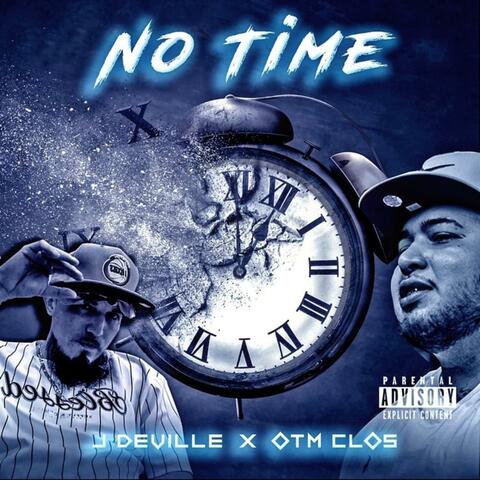 No Time (feat. Otm C-Los)