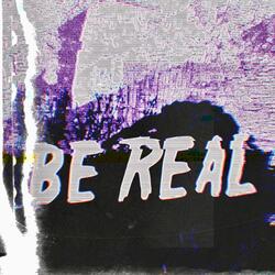 Be Real
