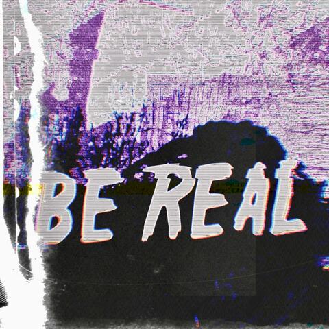 Be Real