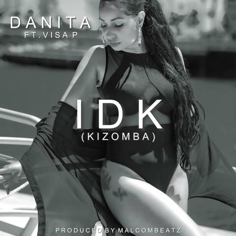 IDK (Kizomba) [feat. Visa P]